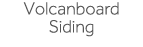Volcanboard Siding 