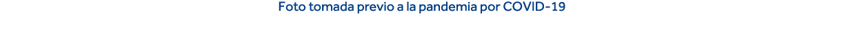 Foto tomada previo a la pandemia por COVID-19 