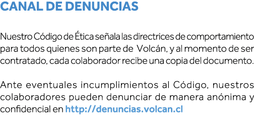 Canal de denuncias Nuestro Código de Ética señala las directrices de comportamiento para todos quienes son parte de V   