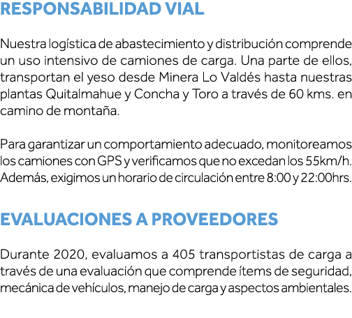 Responsabilidad vial Nuestra logística de abastecimiento y distribución comprende un uso intensivo de camiones de car   