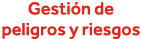 Gestión de peligros y riesgos