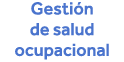 Gestión de salud ocupacional