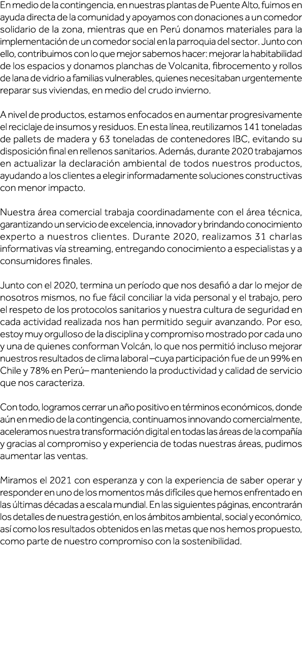 En medio de la contingencia, en nuestras plantas de Puente Alto, fuimos en ayuda directa de la comunidad y apoyamos c   