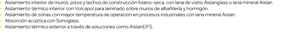   Aislamiento interior de muros, pisos y techos de construcción liviano-seca, con lana de vidrio Aislanglass o lana m   