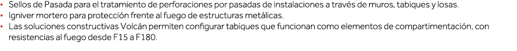   Sellos de Pasada para el tratamiento de perforaciones por pasadas de instalaciones a través de muros, tabiques y lo   