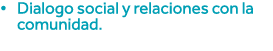 Dialogo social y relaciones con la comunidad 